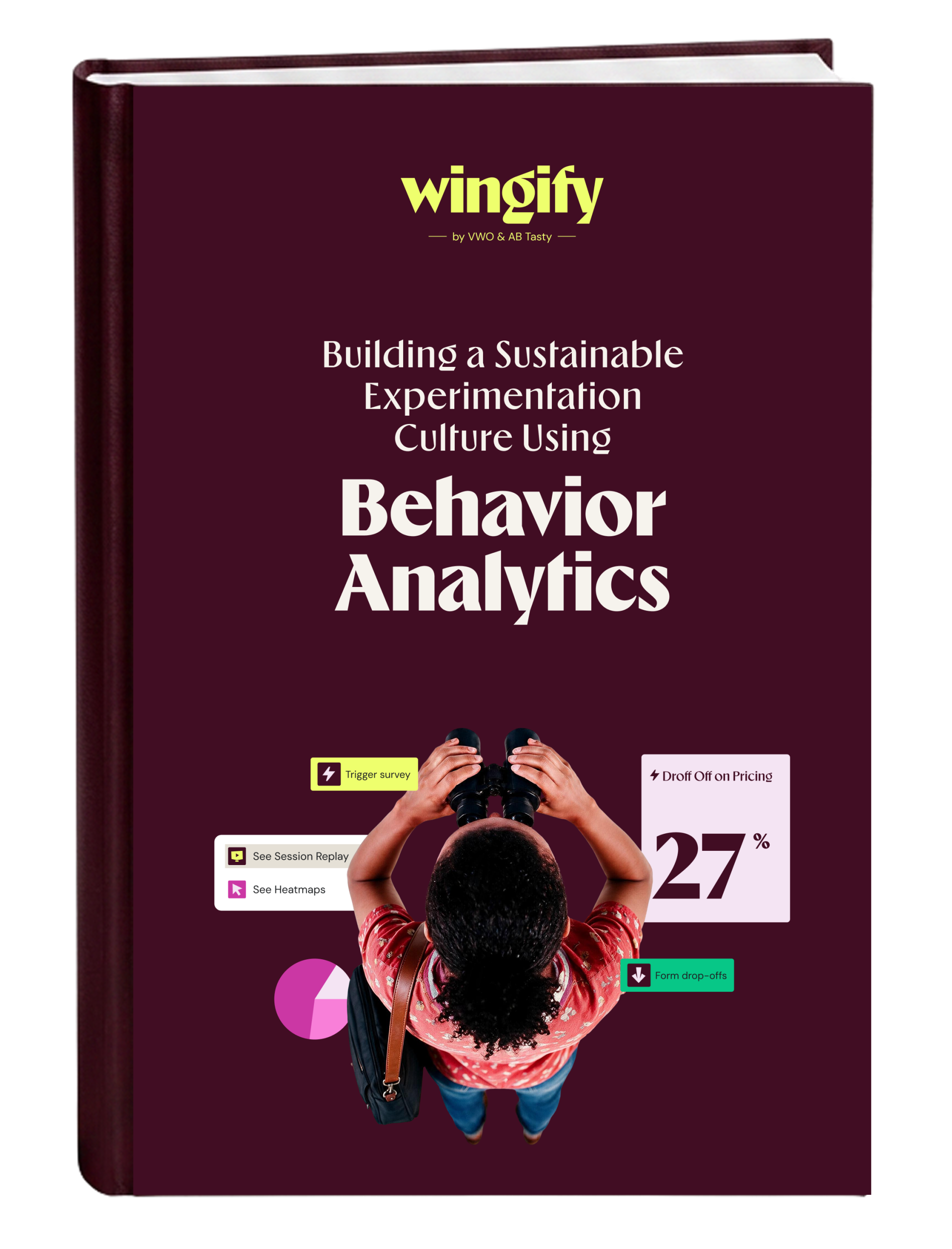 Building a Sustainable Experimentation Culture Using Behavior Analytics